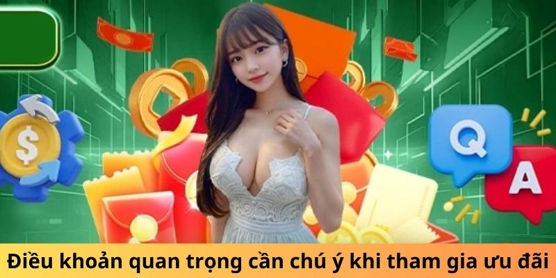 Điều khoản quan trọng cần chú ý khi tham gia ưu đãi