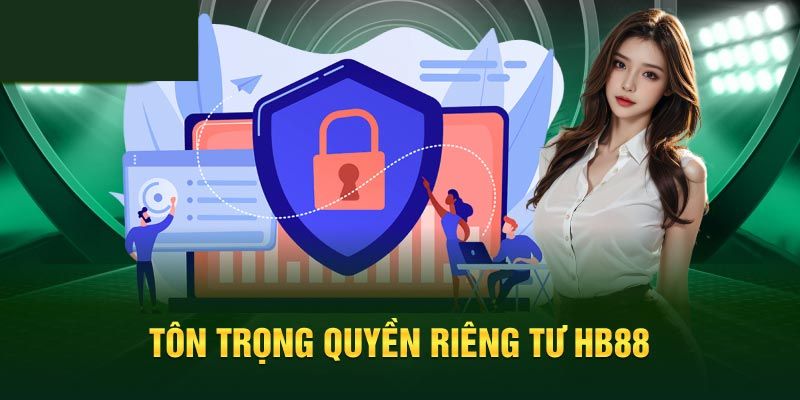 Tầm quan trọng của quyền riêng tư tại HB88